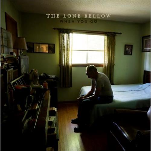 Lone Bellow When You Go (7'')